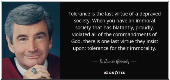 Tolerance of depravity - D James Kennedy